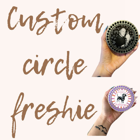 custom circle freshie