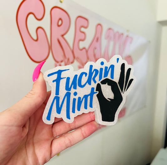 Fuckin' mint freshie